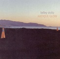 Antique Glow, Kelley Stoltz | CD (album) | Muziek | bol.com
