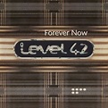 Forever Now, Level 42 | LP (album) | Muziek | bol.com