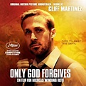Spiele Only God Forgives (Original Motion Picture Soundtrack) von Cliff ...