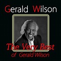 ‎The Very Best of Gerald Wilson by Gerald Wilson on Apple Music