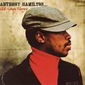 Anthony Hamilton - 2005 - Ain't Nobody Worryin'