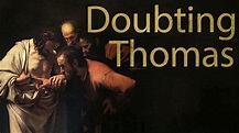Doubting Thomas's Can Believe in 2022 - Copper Hill Church