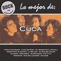 Cuca - Rock En Español - Lo Mejor De Cuca: lyrics and songs | Deezer