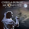 Chris De Burgh - Moonfleet & Other Stories Lyrics and Tracklist | Genius