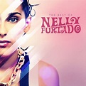 The Best Of Nelly Furtado by Nelly Furtado - Music Charts
