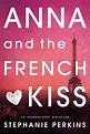 Anna and the French Kiss by Stephanie Perkins - Penguin Books Australia