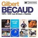 1975 - 1979 : Les 45 tours + Raretés, Gilbert Bécaud - Qobuz