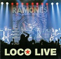 Ramones - Loco Live | Releases, Reviews, Credits | Discogs