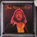 Dave Mason – Dave Mason Is Alive (1973, Vinyl) - Discogs