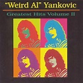 Greatest Hits, Vol. 2, Weird Al Yankovic - Qobuz