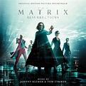 The Matrix Resurrections (Original Motion Picture Soundtrack), Johnny ...