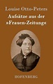 Aufsatze Aus Der Frauen-Zeitung by Louise Otto-Peters (German ...