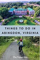 Top 5 Amazing Things to Do in Abingdon, Virginia - The Travel 100
