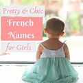 250+ Vintage, Chic, and Popular French Names for Girls - WeHaveKids