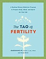 The Tao of Fertility: A Healing Chinese Medicine Program to Prepare ...