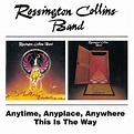 Anytime, Anyplace, Anywhere / This Is The Way: Rossington Band Collins ...