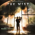 The Mist (Original Motion Picture Soundtrack) | Mark Isham