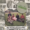 The Turtles – Save The Turtles: The Turtles Greatest Hits (2009, CD ...