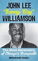 John Lee "Sonny Boy" Williamson HARDCOVER BOOK - Alligator Records ...