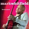 Mark Whitfield - Live & Uncut (CD), Mark Whitfield | CD (album ...
