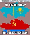 Watch out for those dang commies, Kazakhstan! - Imgflip