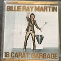 18 Carat Garbage | Billie Ray Martin