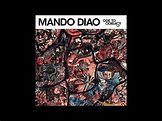 MANDO DIAO - The Wildfire ( If It Was True ) ´06 - YouTube