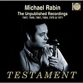MICHEAL RABIN The Unpublished Recordings TESTAMENT 3CD