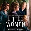Little Women (Original Motion Picture Soundtrack): Alexandre Desplat ...