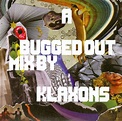 A Bugged Out Mix -Klaxons, Klaxons | CD (album) | Muziek | bol.com