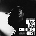 ‎Beats That Collected Dust, Vol. 3 (Instrumental) - Album by DJ Premier ...