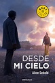 Desde mi cielo / 2 ed.. SEBOLD ALICE. Libro en papel. 9786074298154 ...