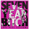 7 Year Bitch - 1993 Peel Sessions (1993, Vinyl) | Discogs