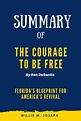 Summary of The Courage to Be Free By Ron DeSantis: Florida's Blueprint ...