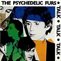 The Psychedelic Furs - Talk Talk Talk (1981, Vinyl) | Discogs
