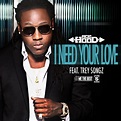 Ace Hood – 'I Need Your Love' (Feat. Trey Songz) | HipHop-N-More