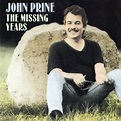 The Missing Years, John Prine | CD (album) | Muziek | bol.com