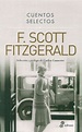 Cuentos selectos. F. Scott Fitzgerald. FITZGERALD FRANCIS SCOTT. Libro ...