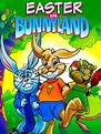 Easter in Bunnyland Pictures - Rotten Tomatoes