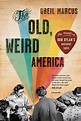 The Old, Weird America: The World of Bob Dylan's Basement Tapes by ...