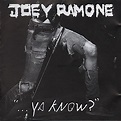 Joey Ramone - "...Ya Know?" | Releases | Discogs