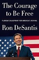 The Courage to Be Free: Florida's Blueprint for America's Revival by ...