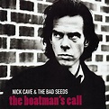 The Boatman'S Call - Nick Cave & The Bad Seeds: Amazon.de: Musik