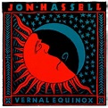 Jon Hassell – Vernal Equinox (1990, CD) - Discogs