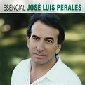 José Luis Perales - Esencial Jose Luis Perales | iHeart