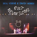 Neil YOUNG & CRAZY HORSE - Rust Never Sleeps (reissue) Vinyl at Juno ...