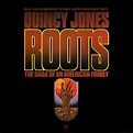 Music Of My Soul: Quincy Jones-1977-Roots(A&M Records-320kbps-LP rip)