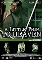 A Little Trip to Heaven Movie Poster (#1 of 3) - IMP Awards
