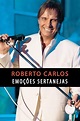 Watch Roberto Carlos - Emoções Sertanejas (2010) Online | Free Trial | The Roku Channel | Roku