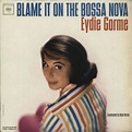 Eydie Gormé - Blame It on the Bossa Nova - Reviews - Album of The Year